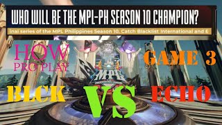 GRAND FINALS - MPL PH S10 | BLACKLIST VS ECHO | Game 3 | GROCK BEST BUILD AND GAMEPLAY