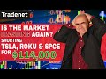 Day Trading TESLA, ROKU & SPCE for $114,000. Is the Market Crashing again?