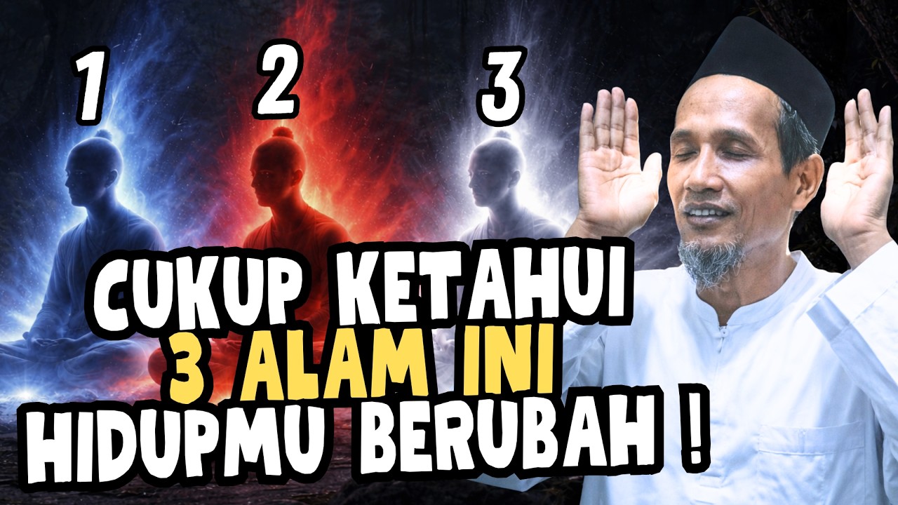3 ALAM YANG HARUS ANDA KETAHUI UNTUK BERTEMU ALLAH - GUS MUKHLASON ROSYID