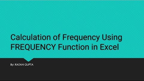 How to Calculate Frequency Using FREQUENCY Function in Excel