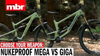 Choose your weapon: Nukeproof Mega Vs Nukeproof Giga | Mountain Bike Rider