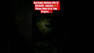 Hurricane Melissa Hits St. Elizabeth, Jamaica 🇯🇲 | Please Keep Us in Your Prayers 🙏🏿 #hurricane