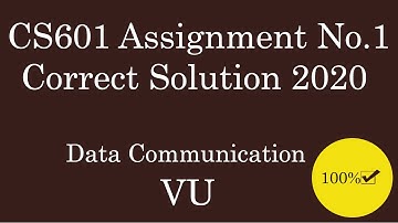 CS601 Assignment 1 Solution 2020 (Data Communication)
