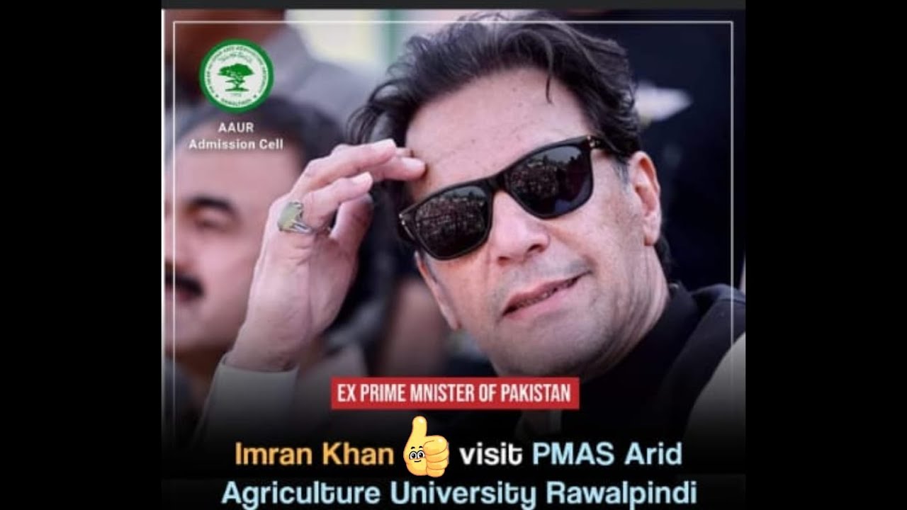 IMRAN KHAN [ visit PMAS Arid Agriculture rawalpindi] - YouTube