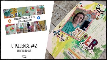 6x8 Scrapbook Process || Counterfeit Kit Challenge 2 - Revisit an Old Technique