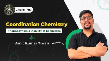 Thermodynamic Stability of Complexes Practice Session | CSIR-NET/JRF | GATE |IIT JAM| CHEMTIME