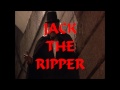 Miniature de la vidéo de la chanson Jack The Ripper