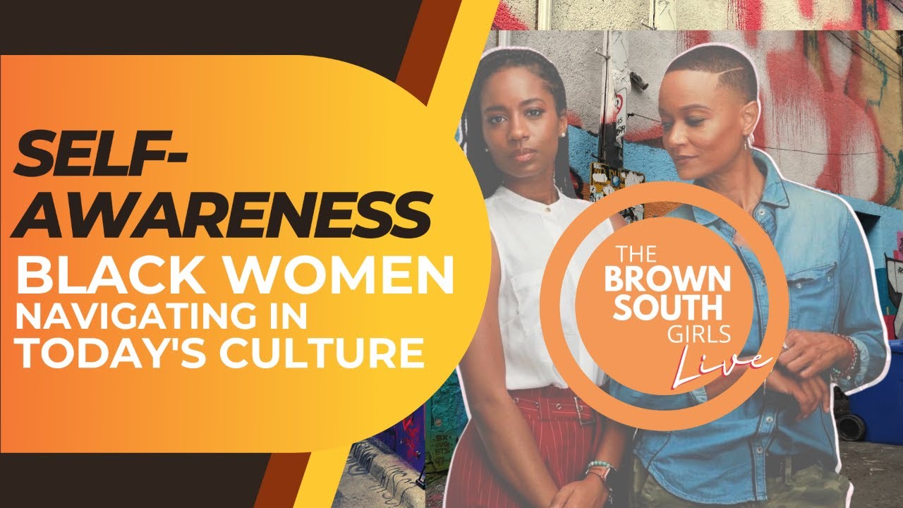 Empowered and Enlightened: Black Women on Self-Awareness in Today's Climate | S2 Epi3 | Podcast