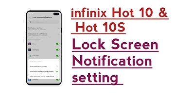 infinix Hot 10, Hot 10S , Lock Screen Notification setting