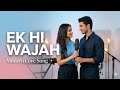 Ek Hi Wajah 💙 | #romanticsong #newsong #originalsong #emotionalsong 
