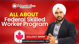 All about Canada Federal Skilled Worker Program | Canada PR