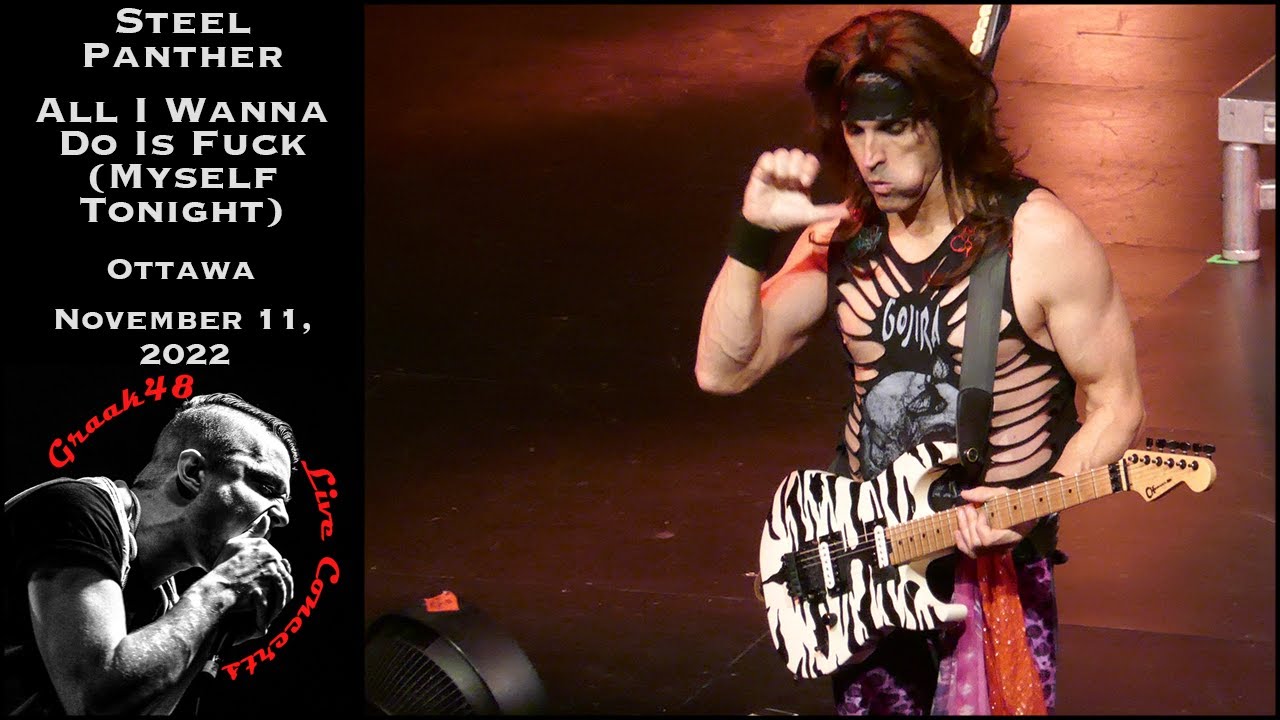 Steel Panther "All I Wanna Do Is Fuck (Myself Tonight)" Ottawa November 11, 2022 YouTube