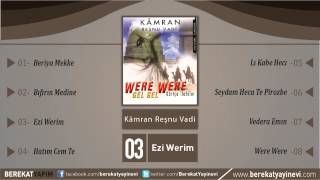 Kamran Reşnu Vadi - Ezi Werim