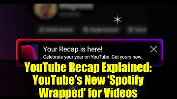 YouTube Recap Explained: YouTube’s New ‘Spotify Wrapped’ for Videos