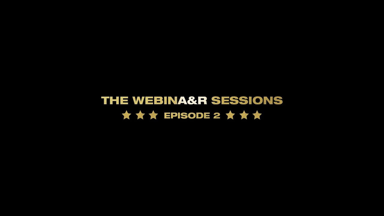 EP 2 | THE WEBINA&R SESSIONS: The Mix (Pt 2)