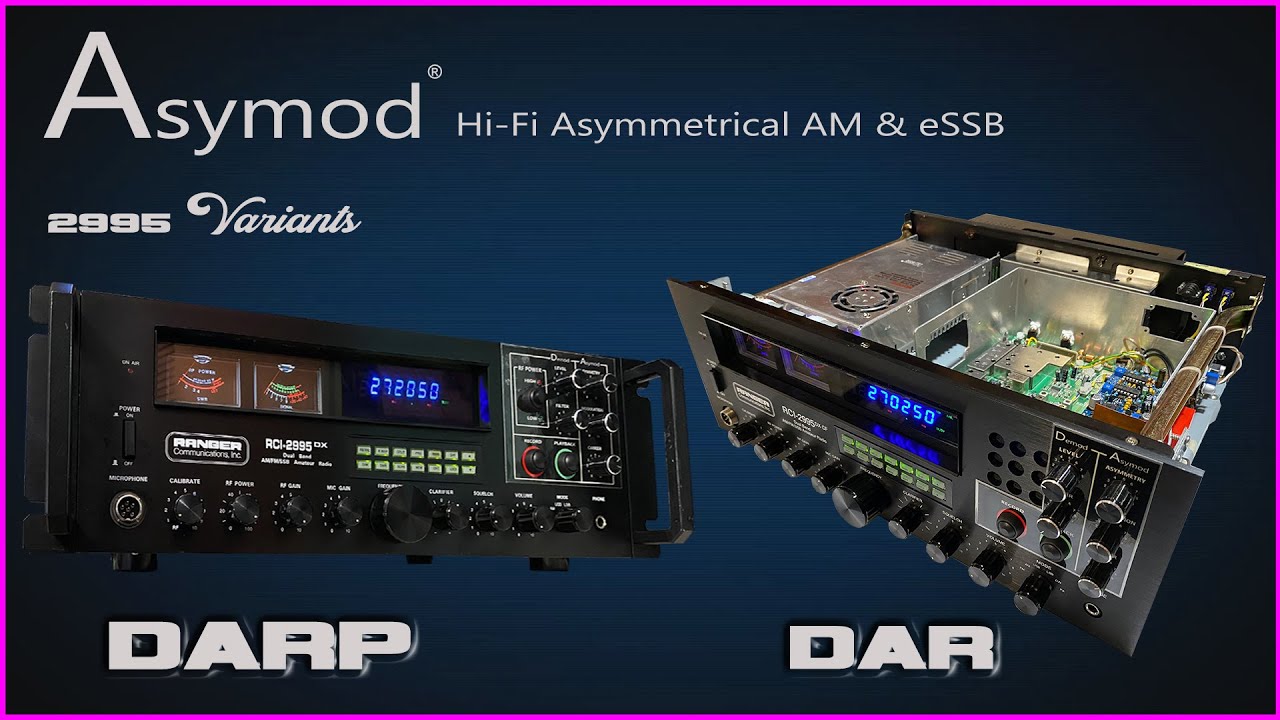 Asymod Hi Fi & eSSB Ranger RCI 2995DXCF DAR & DARP Various - YouTube