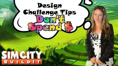 SimCity Build It Design Challenge (How To Hit Max Requirements No $ Spent) Low LVL Tips