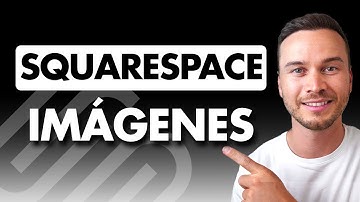Cómo Agregar y Personalizar Imágenes en Squarespace