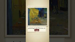 Café Terrace at Night by Vincent van Gogh: a slow look #shorts