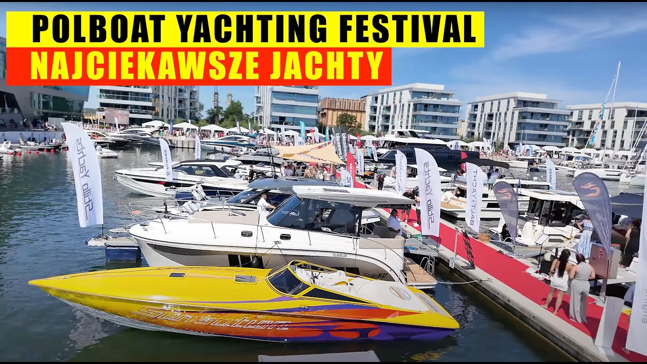 Polboat Yachting Festiwal - najciekawsze jachty naszym zdaniem VIP JACHT SOLINA