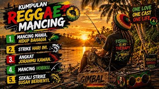 KUMPULAN MUSIK REGGAE MANCING, YANG SUKA MANCING LAGU INI COCOK BUAT KALIAN ‼️ VIRAL 2026