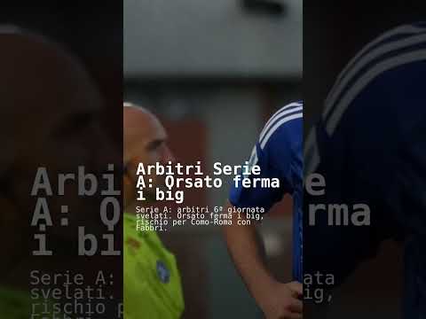 Video Arbitri Serie A: Orsato ferma i big