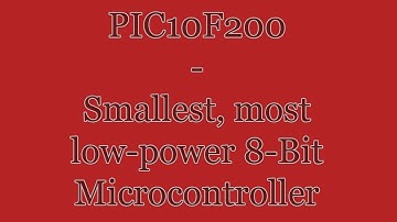 Microchip PIC10F200 - Smallest, most low-power 8-Bit Microcontroller ever made!