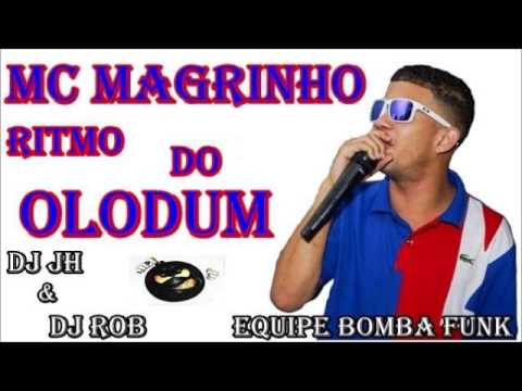MC MAGRINHO - RITMO DO OLODUM - (( DJ JH & DJ ROB ))EQUIPE_BOMBA_FUNK