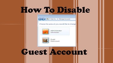How To Disable Guest Account In Windows 7