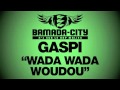 Gaspi  8211 wada wada woudou   bamada city 3