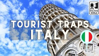 The Biggest Tourist Traps in Italy