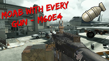 MW3 - Moab With Every Gun #20 - M60E4 - Finally