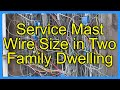 Service Mast Wire Size in Two Family Dwelling