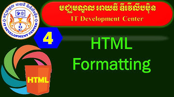 Using HTML Formatting | មេរៀនទី៤ ការប្រើប្រាស់ HTML Formatting