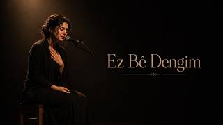 EZ BÊ DENGIM | Duygusal Kürtçe Türkü – Kadın Vokal
