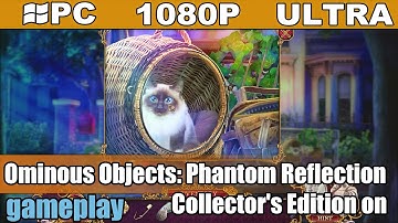 Ominous Objects: Phantom Reflection CE gameplay HD - Puzzle / Hidden Object - [PC - 1080p]