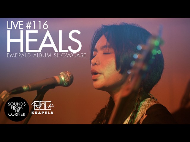 Heals - Emerald Live | Sounds From The Corner : Live #116 class=