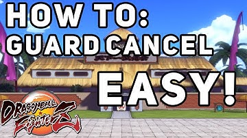 HOW TO GUARD CANCEL FOR DUMMIES! ( REALLY EASY ) *DEFEND YOURSELF IN A PINCH* | Dragon Ball FighterZ