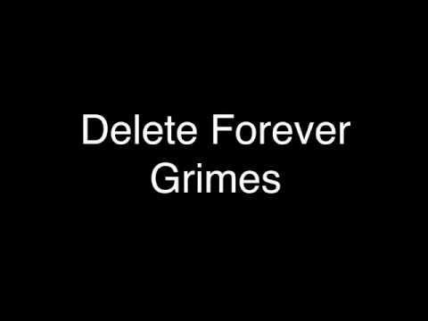 Grimes - Delete Forever [Lyrics]