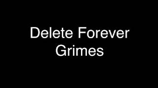 Grimes - Delete Forever [Lyrics]