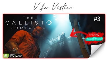 If the SHU Fits... - The Callisto Protocol Gameplay Walkthrough on RTX 4090 Ep. 3