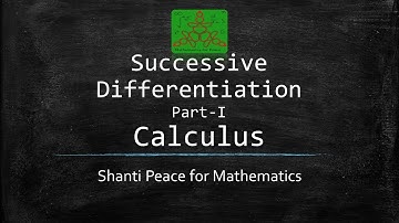 Successive Differentiation (Part-I) | Calculus | BSc Mathematics