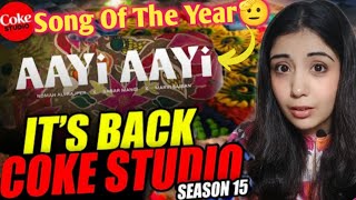 Aayi Aayi song reaction |Coke Studio Pakistan|Season 15||Noman Ali Rajper||Marvi Saiban||Babar Mangi