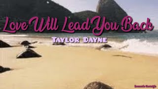 Love Will Lead You Back  - Taylor Dayne(Lyrics)
