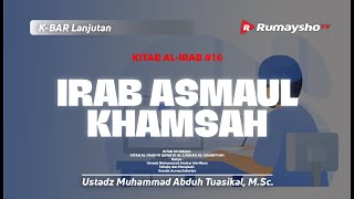 Kitab Al-I’rab #16: Irab Asmaul Khamsah - Ustadz Muhammad Abduh Tuasikal, M.Sc.