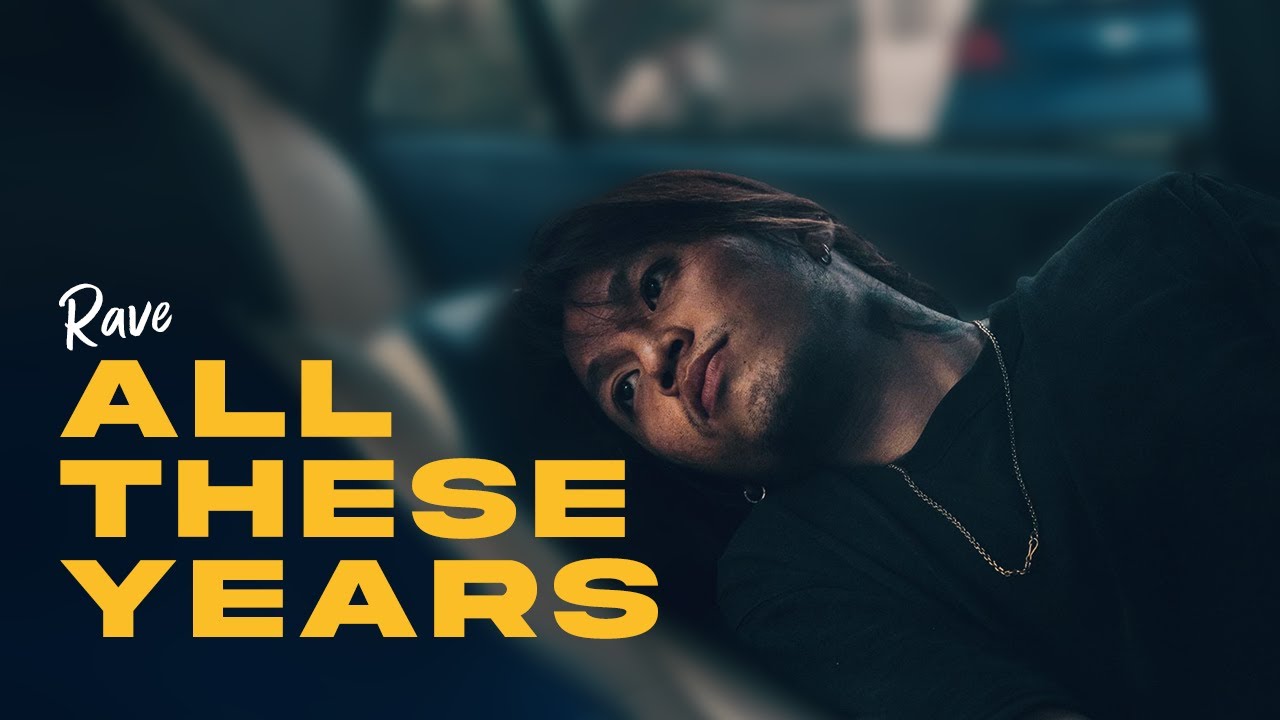 All These Years - Rave (Official Music Video)