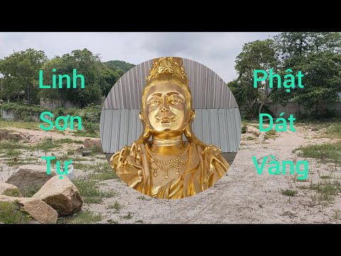 Linh Sơn Tự ( Phật Dát Vàng ) Ở Tịnh Biên , An Giang