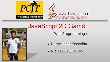JavaScript 2D Game Development | Java Institute | W.A.D Ishan Oshadha
