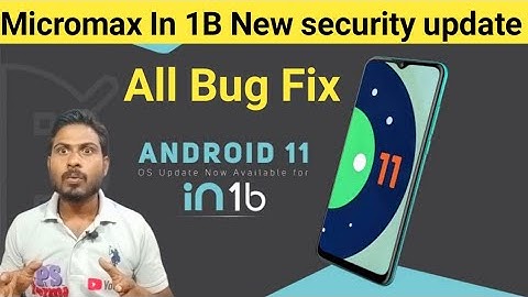 Micromax in 1b new software update and new security patch update | Improve All Bug Fix