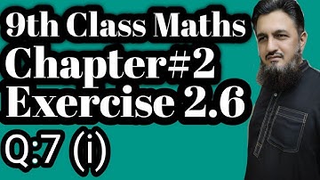 Exercise 2.6 Q7 | Chapter 2 | Question 7 | Exercise 2.6 | 9th class Maths | Al ilm Academy